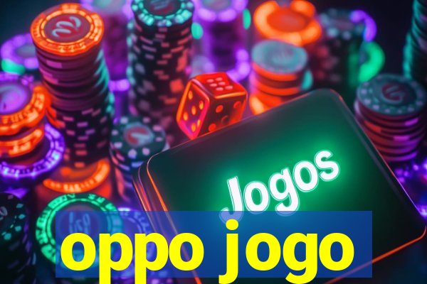 oppo jogo